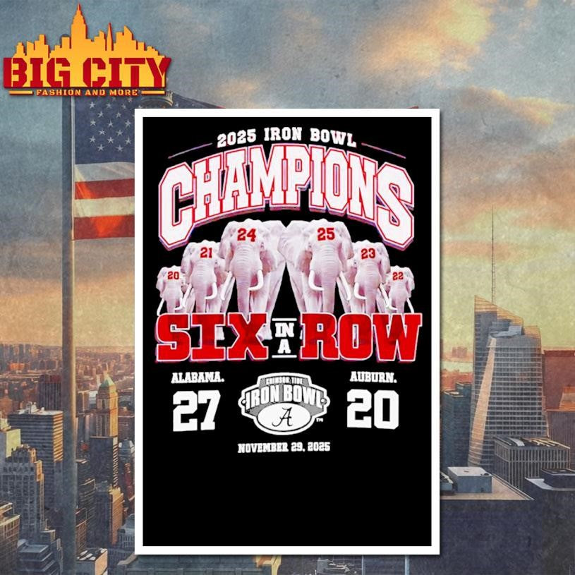 Alabama Football 2025 Iron bowl Six in a row shirt
