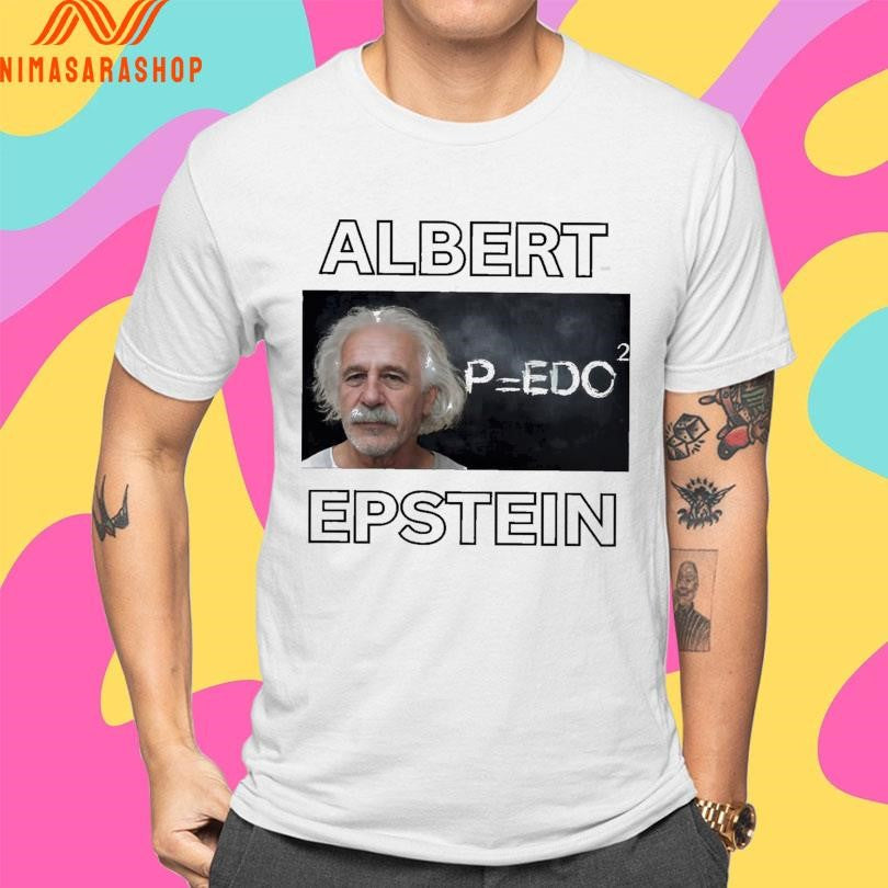 Albert Epstein Albert Einstein Shirts