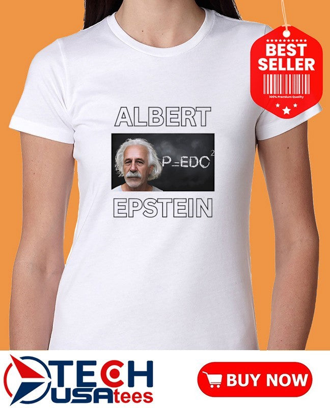 Albert Epstein Pedo shirt