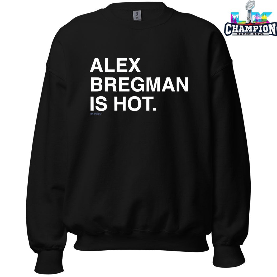 Alex Bregman Is Hot T-shirts