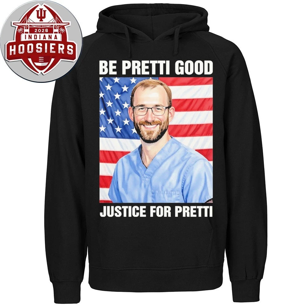 Alex Jeffrey Pretti Be Pretti Good Justice For Pretti Memorial T-Shirt