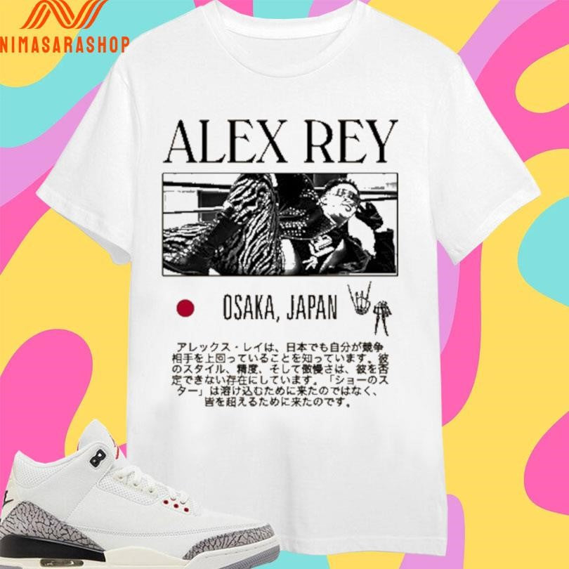 Alex Rey Osaka Japan Shirts