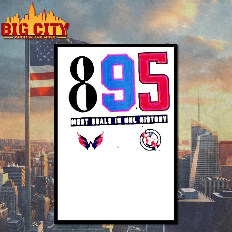 Alexander Ovechkin Washington Capitals Most Goal In Nhl History Of 895 Shirt