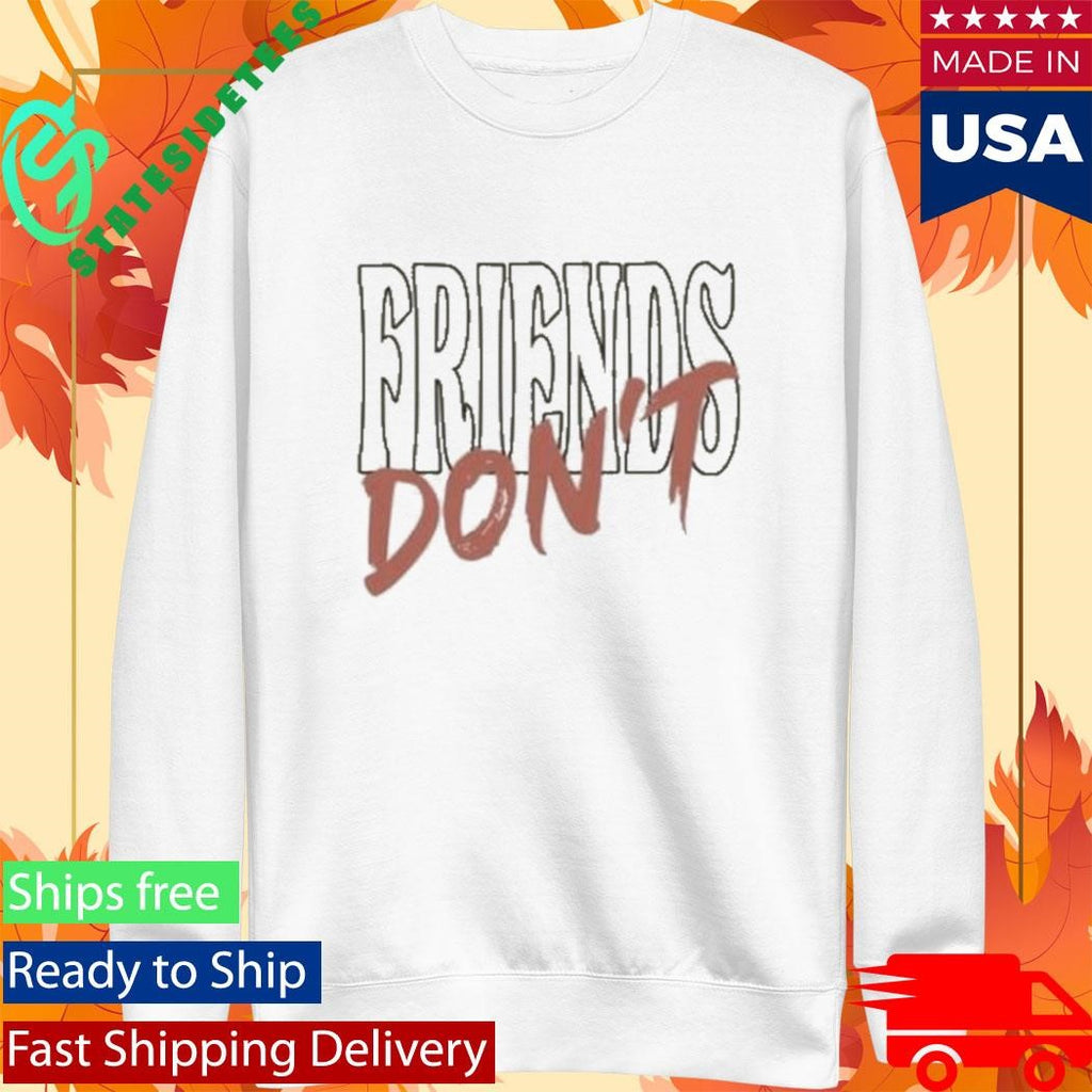 Alexander Stewart Friends Don’t Shirt