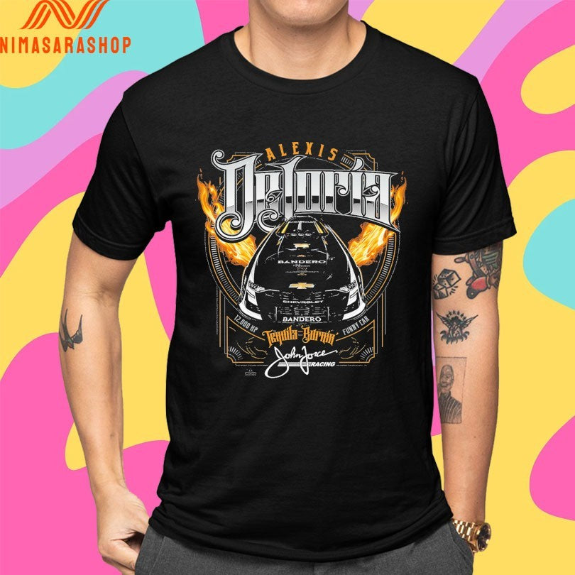 Alexis Dejoria Bandero Funny Car Tequila Buruin John Force Racing Shirts