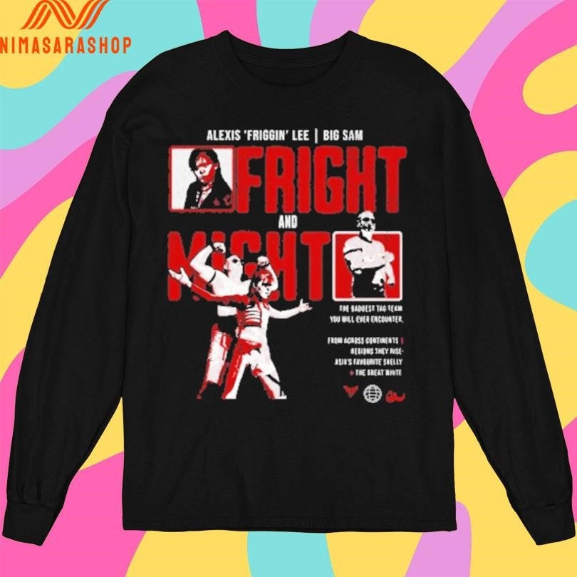 Alexis ‘Friggin’ Lee Big Sam Fright And Might Shirts