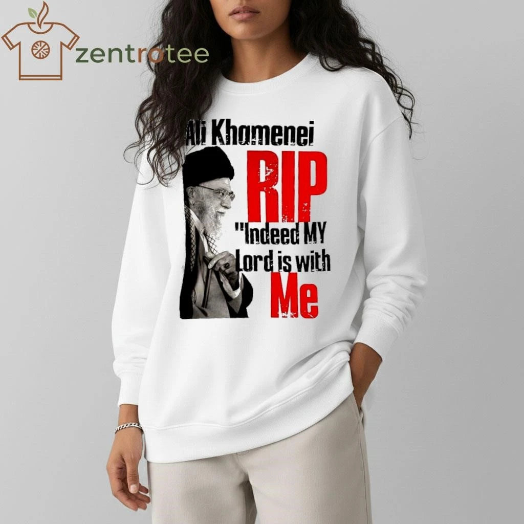 Ali Khamenei RIP indeed my lord is with me 2026 tee