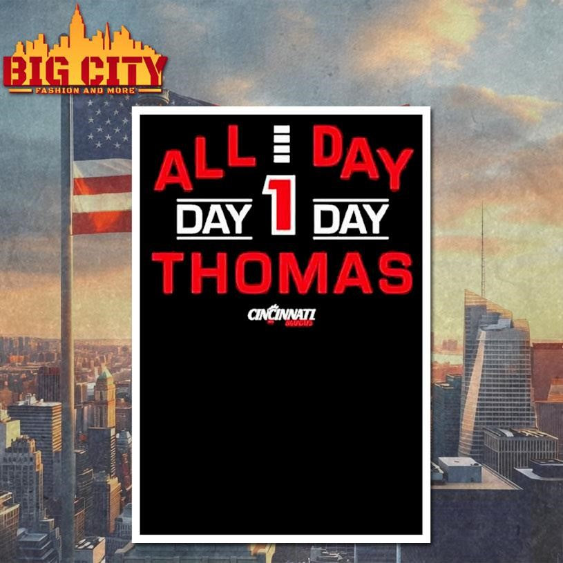 All Day Day 1 Day Thomas Of The Cincinnati Bearcats Graphic Shirt