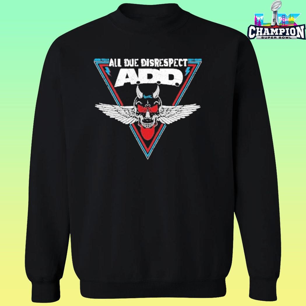 All Due Disrespect Add Shirt