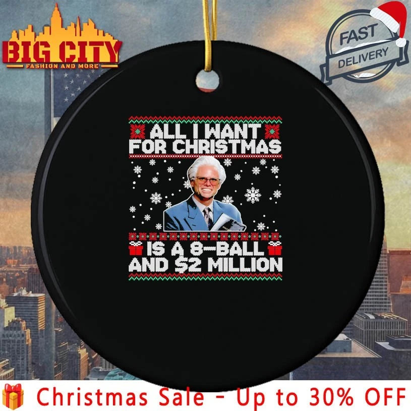 All I Want for Christmas Is A 8 Ball And 2 Million Baby Billy ugly christmas shirt