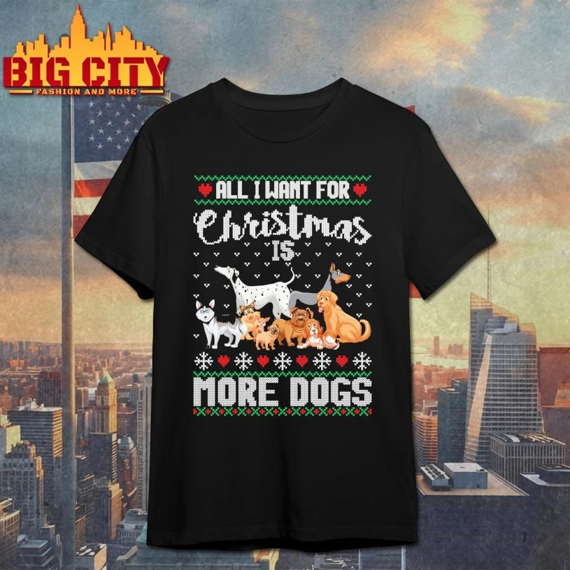 All I Want for Christmas Is More Dogs Ugly christmas 2025 shirt