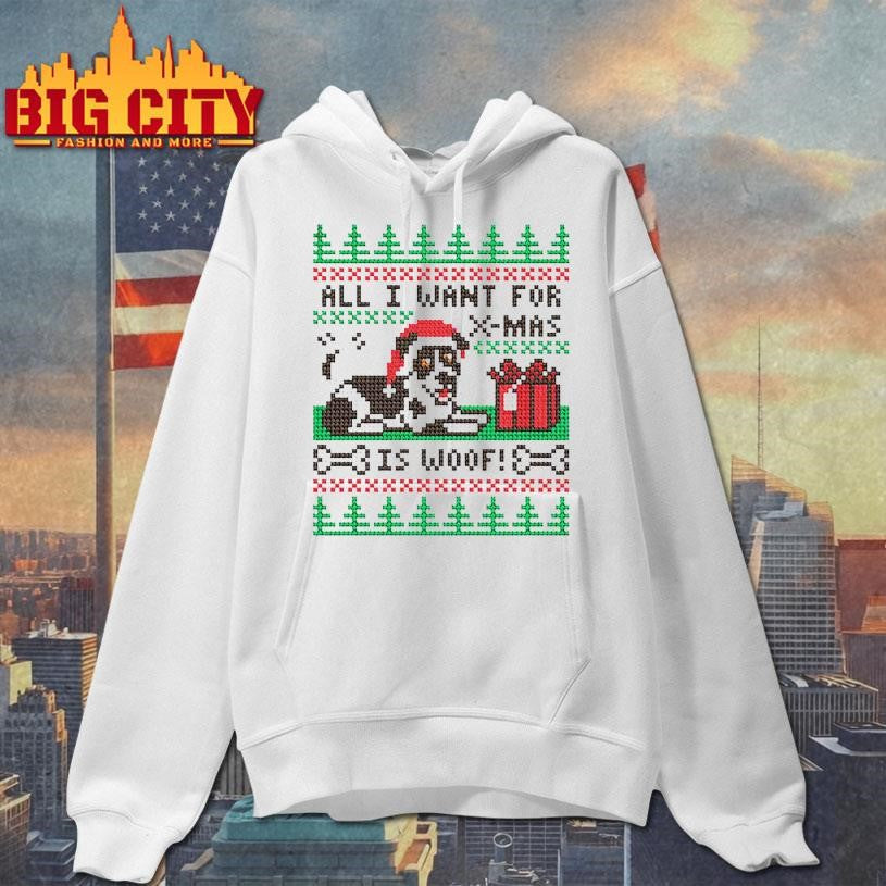 All I Want for Christmas is Woof Ugky Xmas Shirt