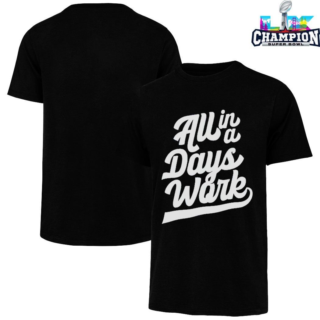 All In A Days Work T-Shirts