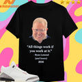 All Things Work If You Work At It Ryan Lemond And Lovers 2026 Shirts