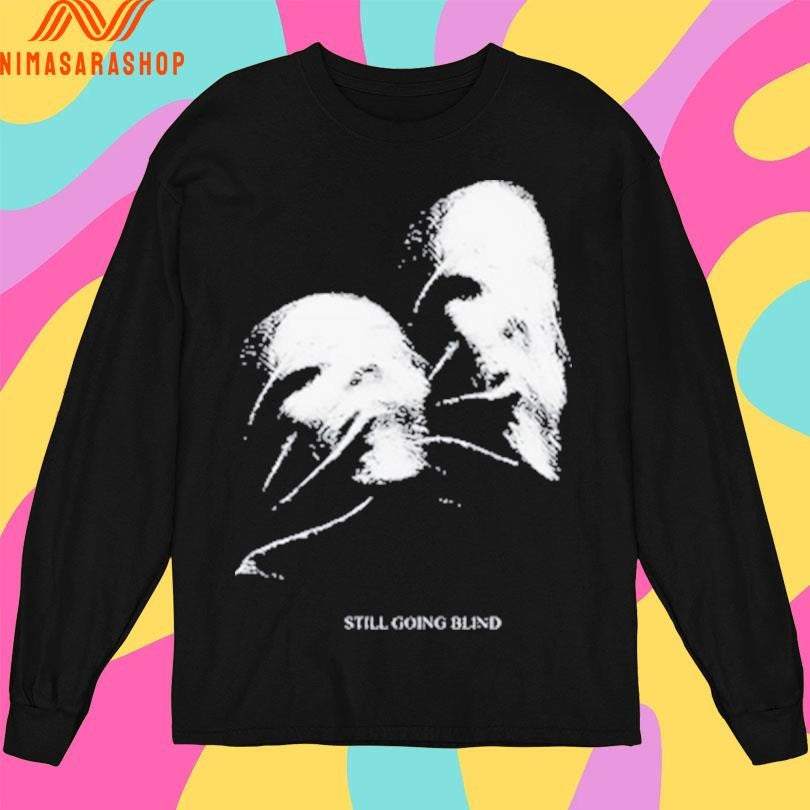 Ally Nicholas Still Going Blind Shirts