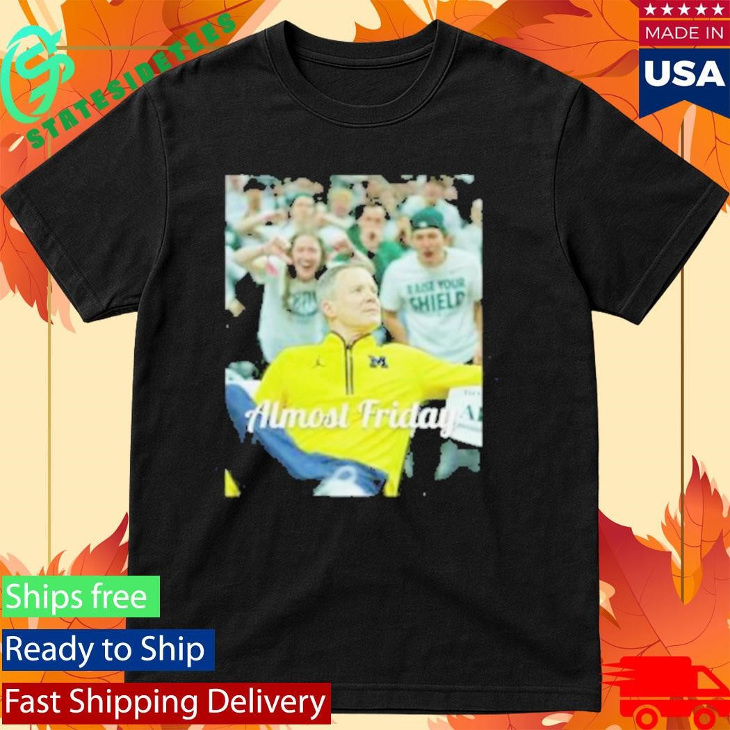 Almost Friday Dusty May Shirt