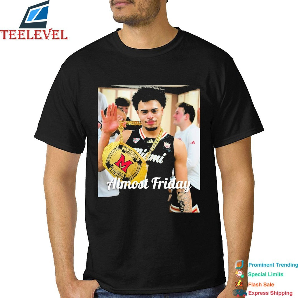 Almost Friday Miami RedHawks Ohio Basketball Trophy T-shirts