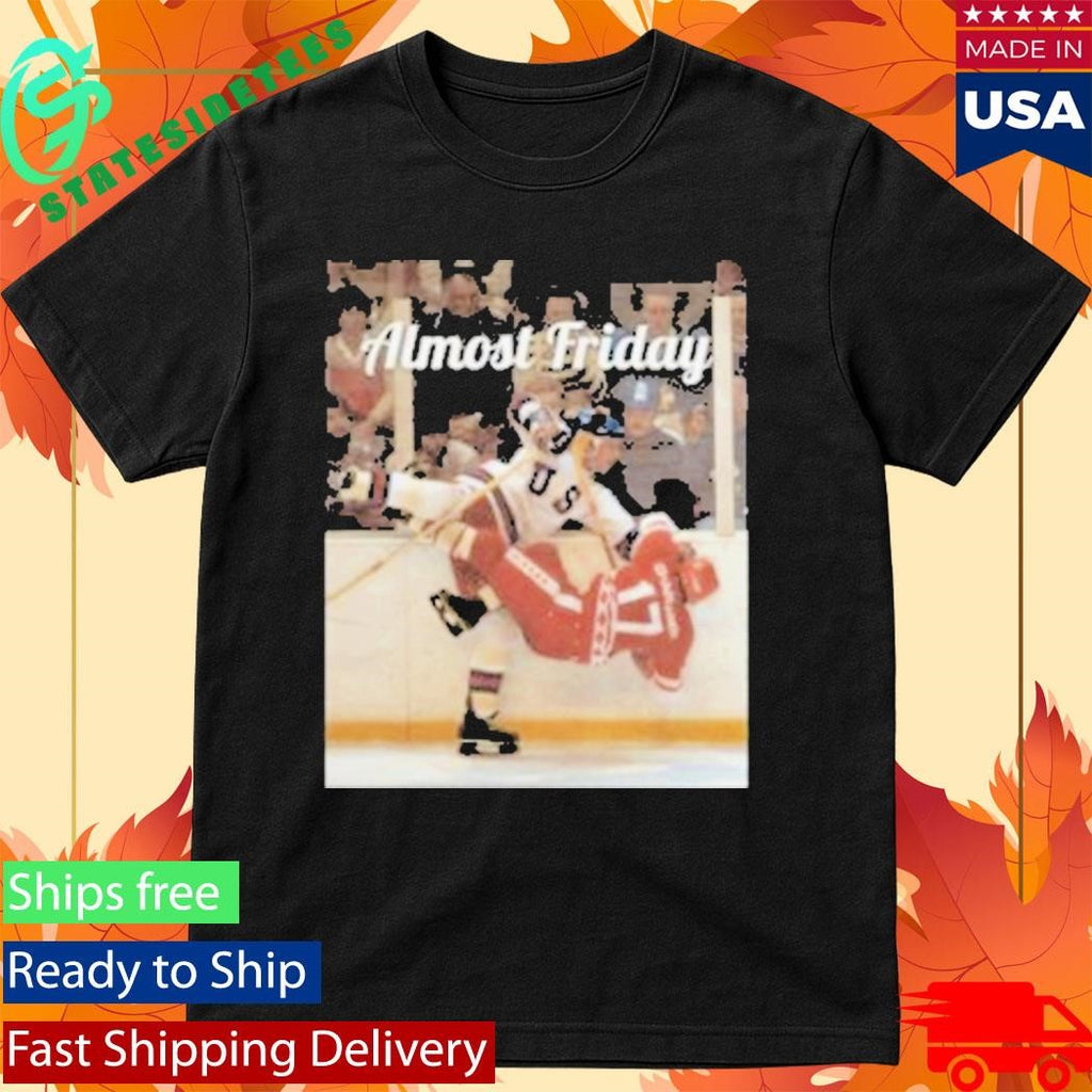 Almost Friday Miracle Hit Shirt