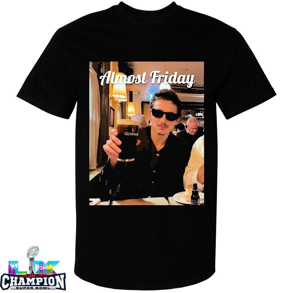 Almost Friday Timothée Chalamet Guinness T-shirts