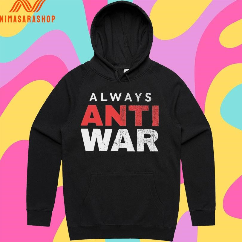 Always Anti War 2026 Shirts