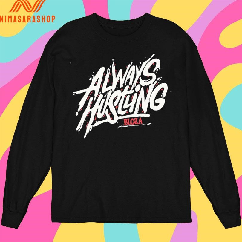 Always Hustling Bloza Shirts