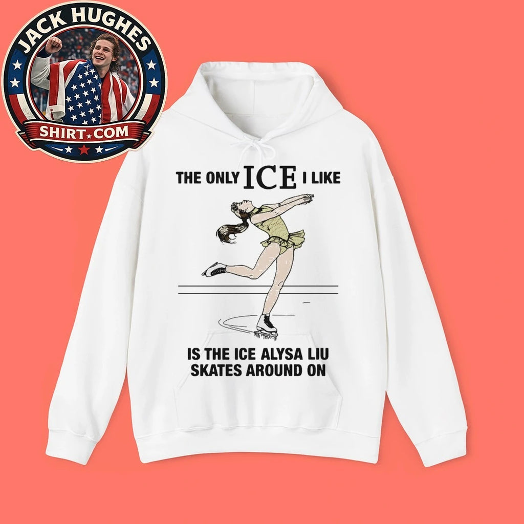 Alysa Liu The Only ICE I Like Is The Ice An Athlete Skates Around On Shirt