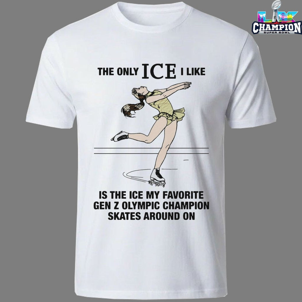 Alysa Liu The Only Ice I Like Is The Ice My Favorite Gen Z Olympic Champion Skates Around On T-shirts