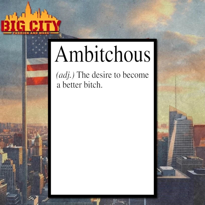 Ambitchous The Desire To Become A Better Bitch shirt