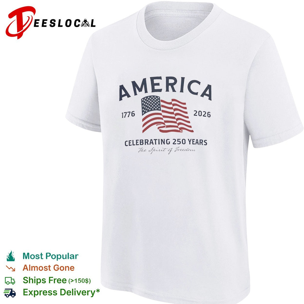 America 1776 2026 Celebrating 250 Years the Spirit of Freedom shirt