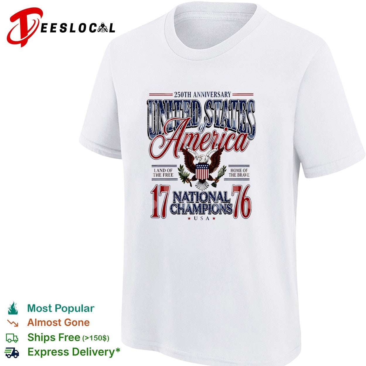 America 250th Anniversary United States Of America 1776 National Champions Eagle 4th Of July shirt
