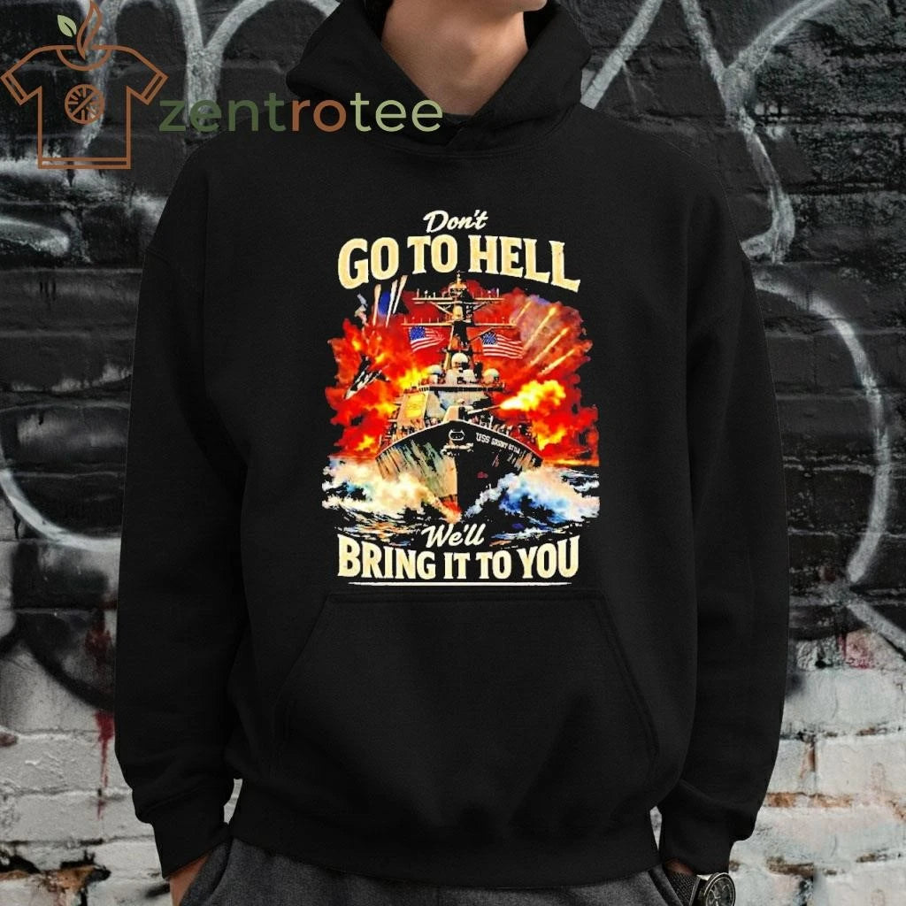 America Don’t Go To Hell Well Bring It To You ship tee