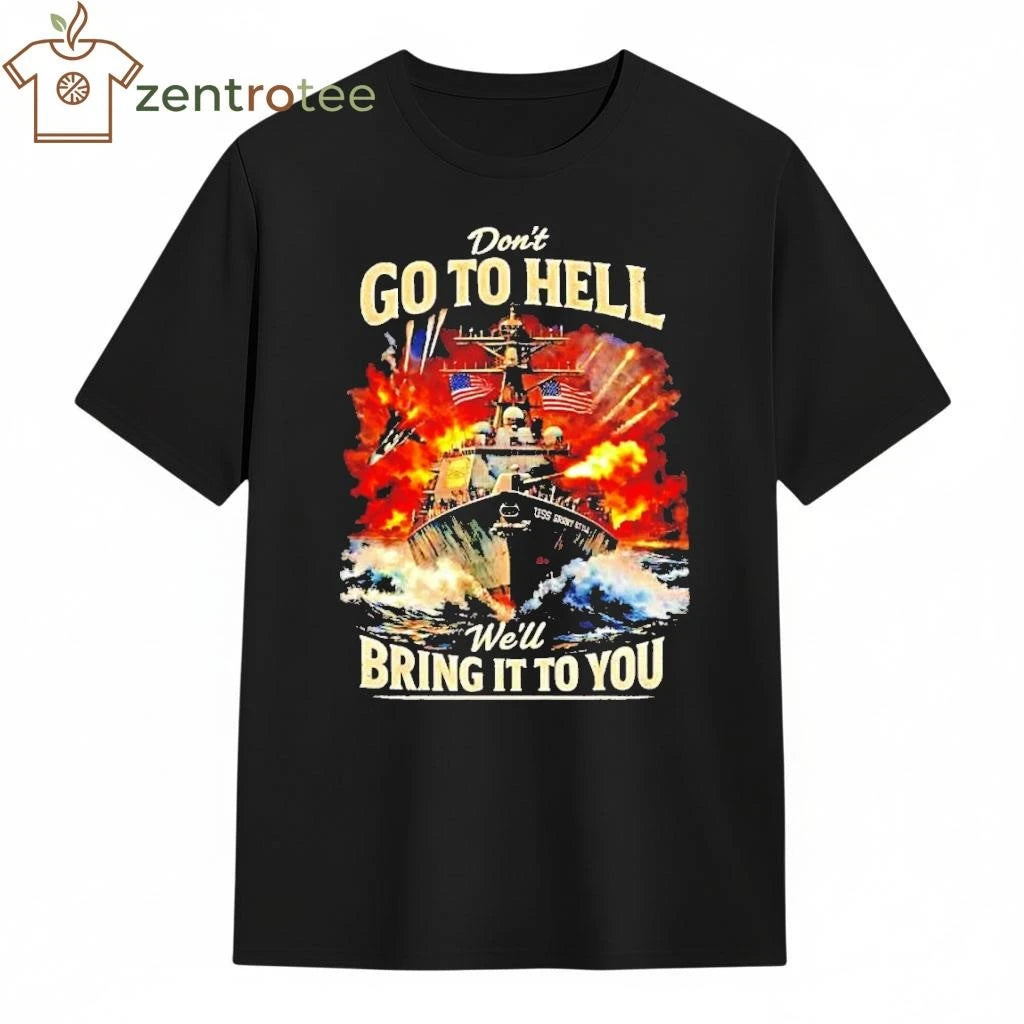 America Don’t Go To Hell Well Bring It To You ship tee