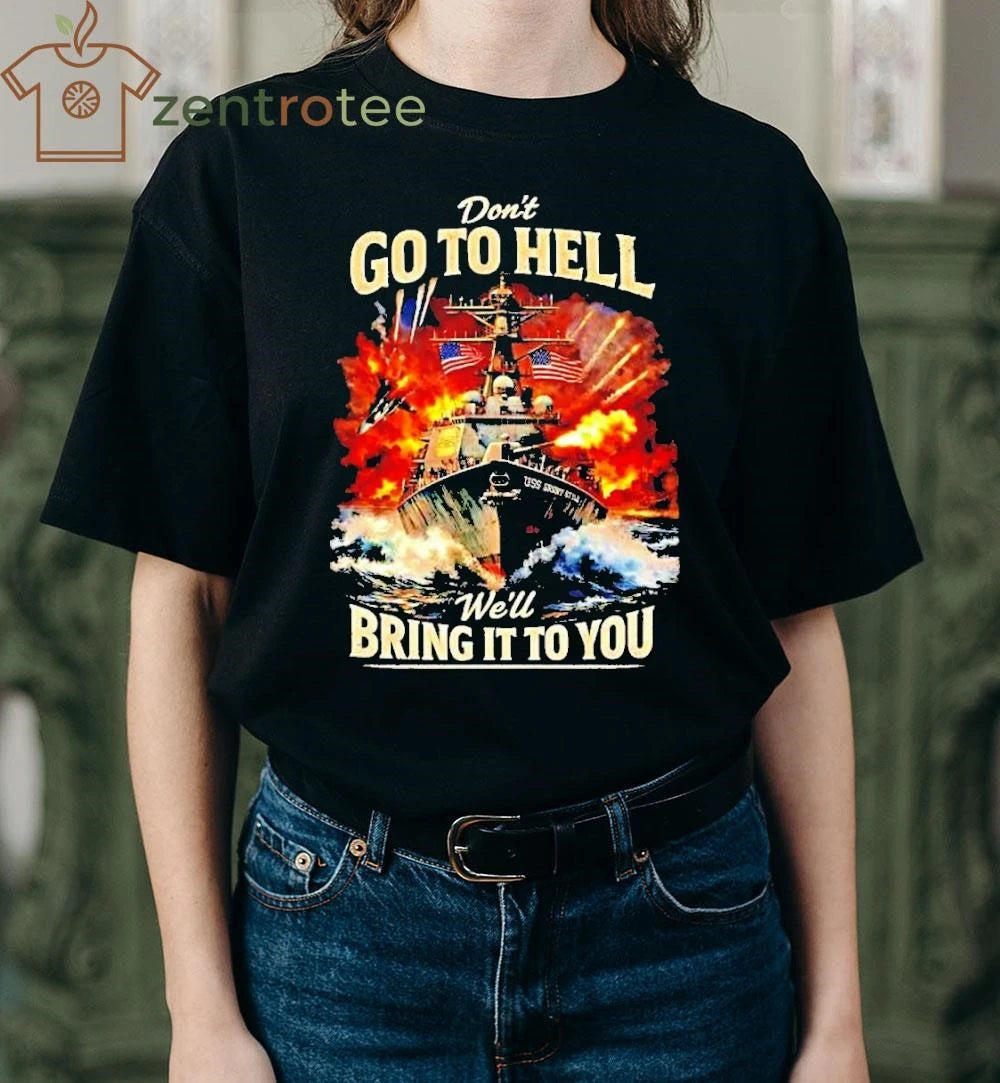 America Don’t Go To Hell Well Bring It To You ship tee
