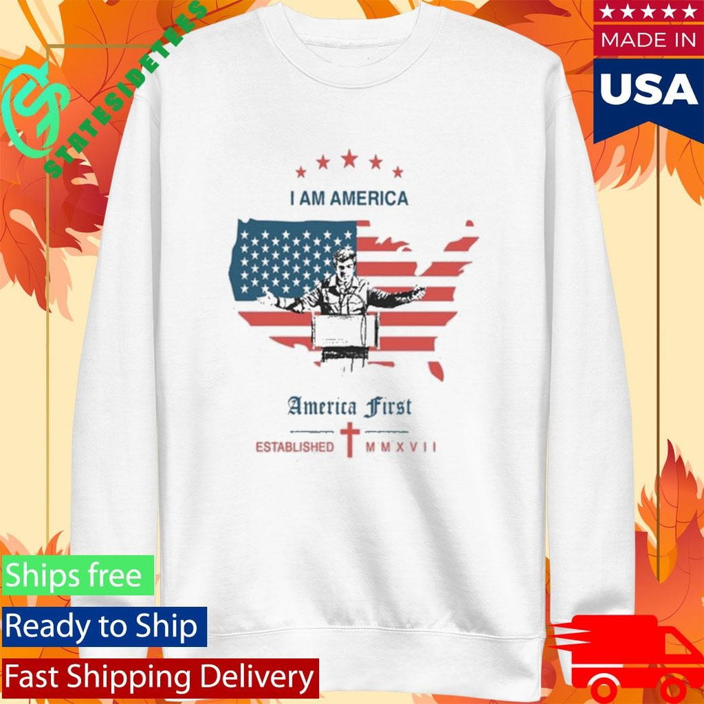 America First I Am America Shirt