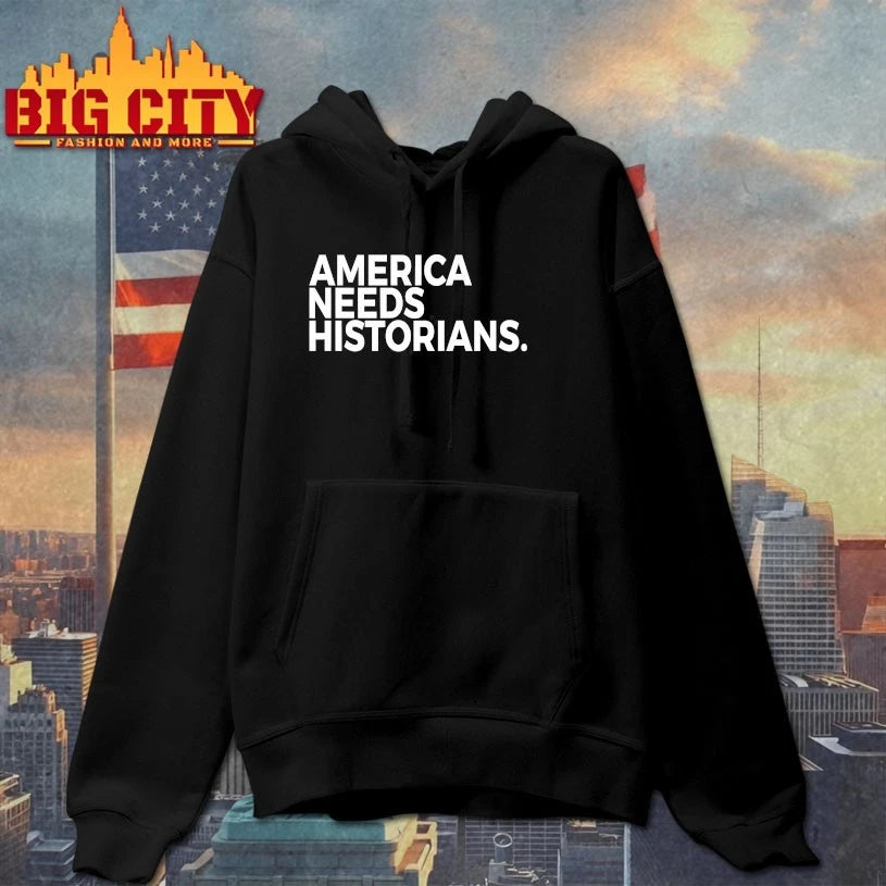 America Needs Historians Shirt