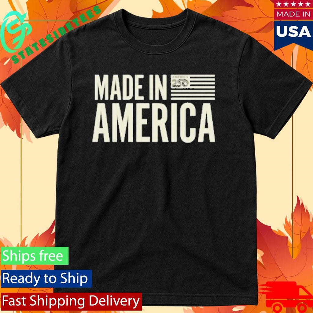 America250 Made In America T-Shirt