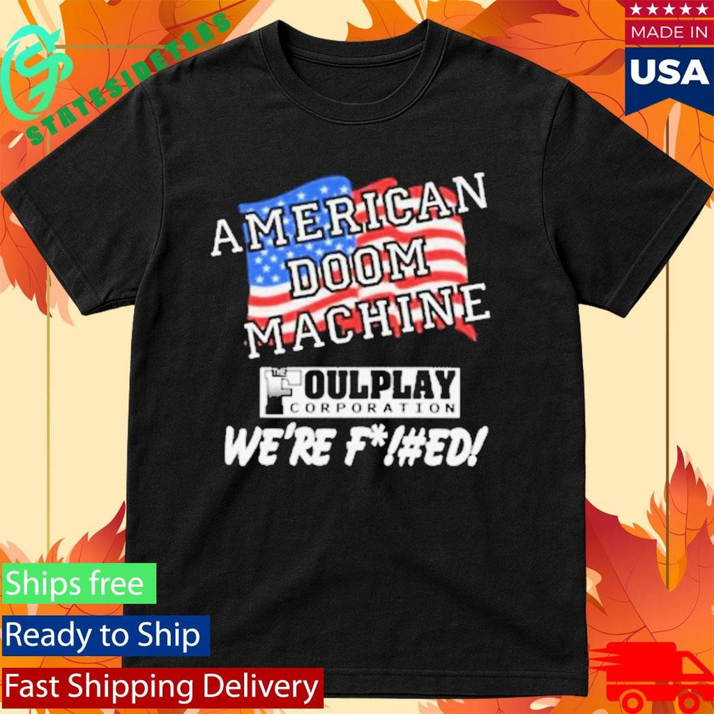 American Doom Machine Foulplay Corporation Sanctions Shirt