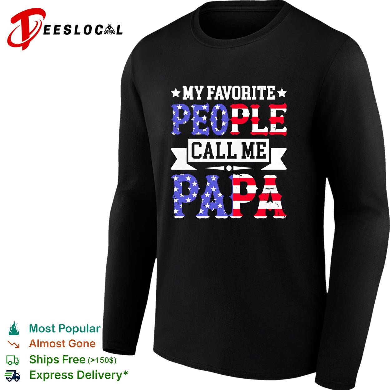 American father flag letters my favorite people call me papa shirt
