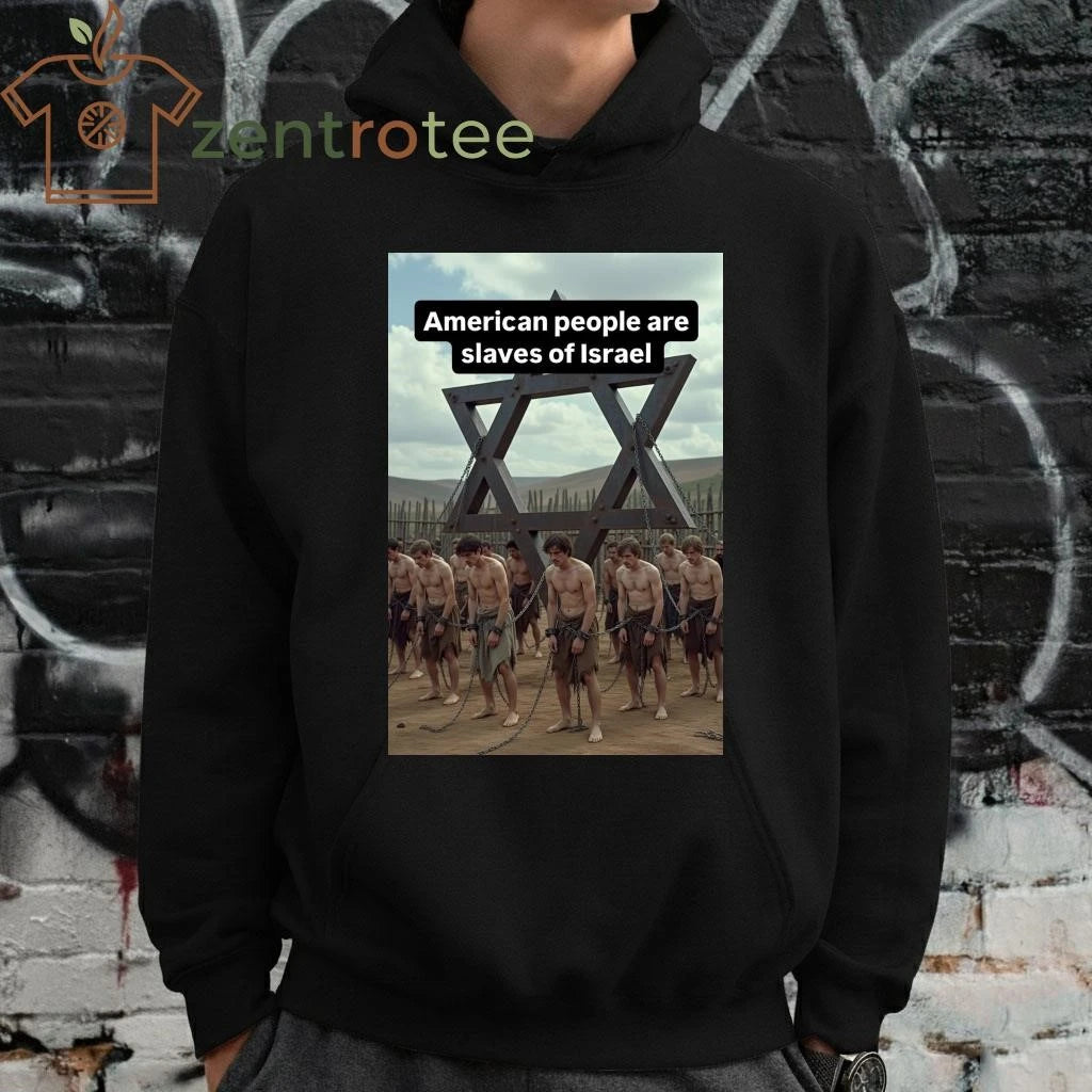 American people are slaves of Israel tee