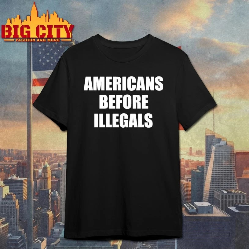 Americans Before Illegals shirt