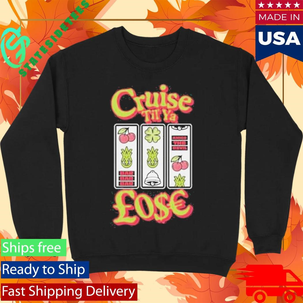 Amigo The Devil Cruise Til You Lose T-Shirt