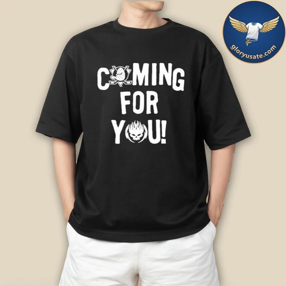 Anaheim Team Coming For You Shirt