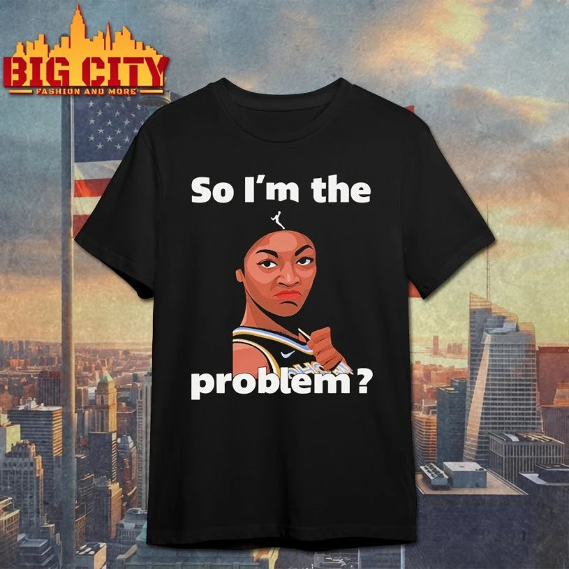 Angel Reese So Im The Problem Shirt
