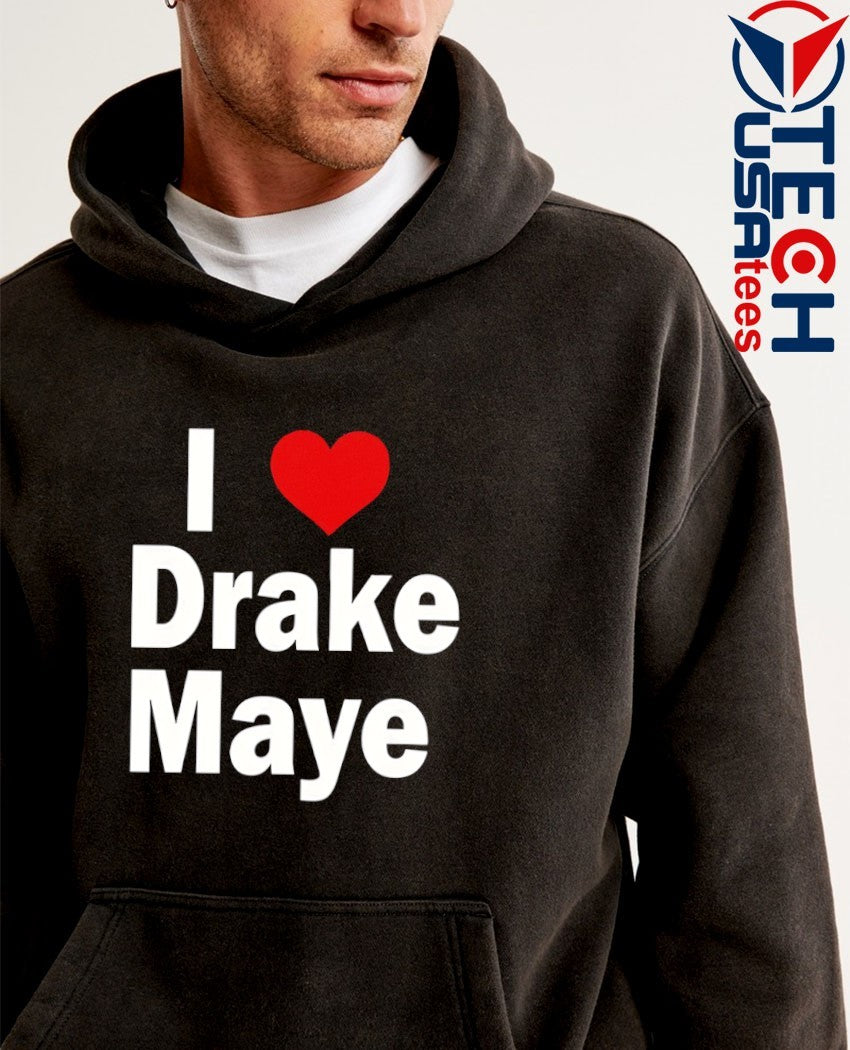 Ann Maye I love Drake Maye shirt