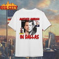 Another Ambush In Dallas Shirt