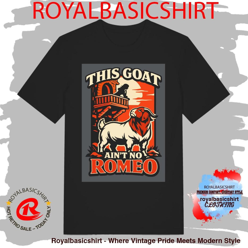 Anthony Brock This Goat Ain’t No Romeo Shirt