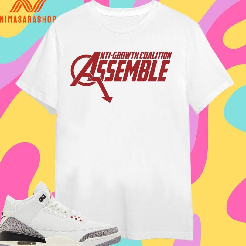 Anti-Growth Coalition Assemble Shirts