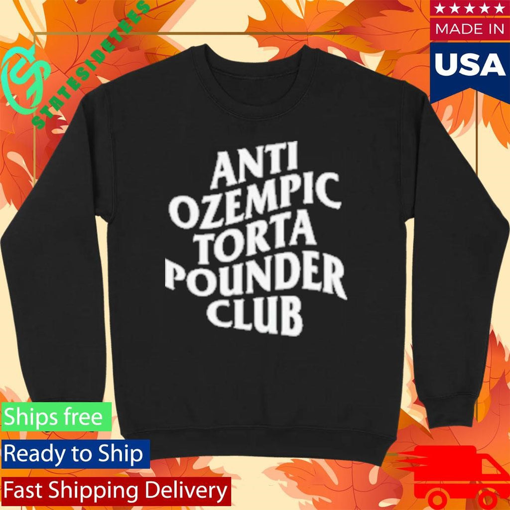 Anti Ozempic Torta Pounder Club T-Shirt