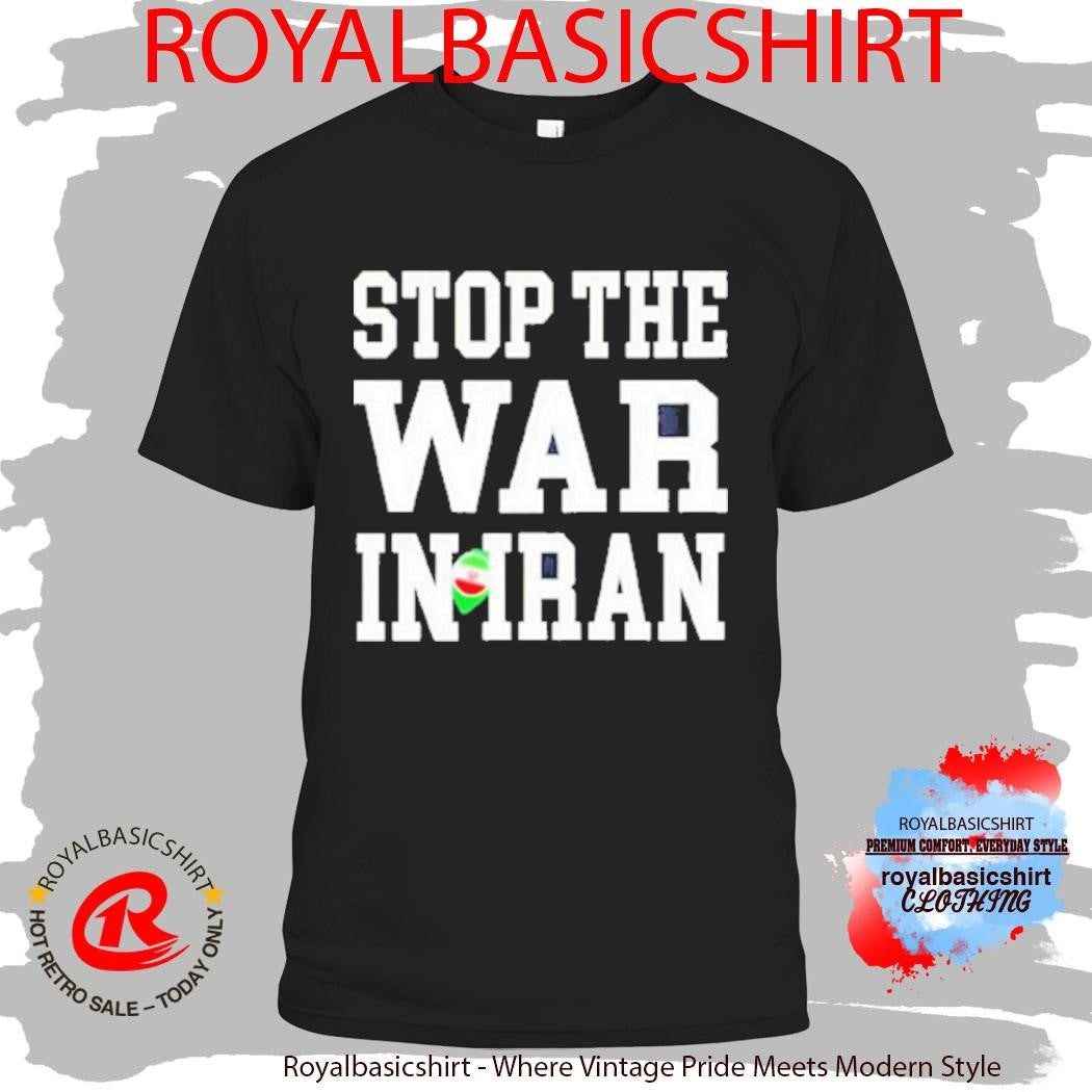 Anti War Peace Stop The War In Iran 2026 Shirt