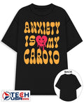 Anxiety is my cardio shirt